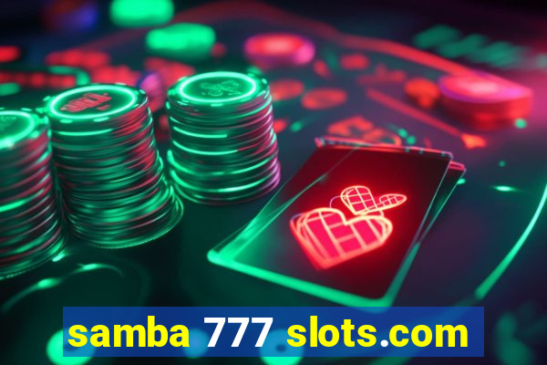 samba 777 slots.com